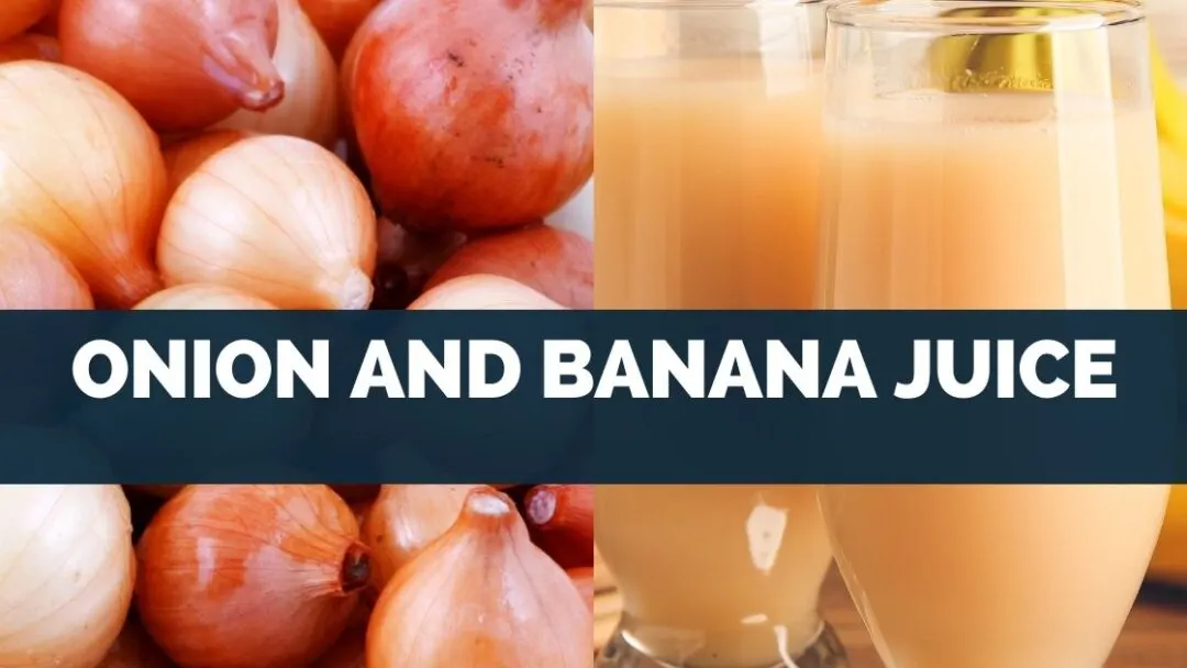 onion and banana juice